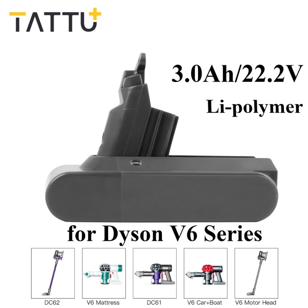 Tattu 3 0ah Rechargeable Li Polymer Battery For Dyson V6 Series Dc61 Dc62 V6 Mattress Motor Head Car Boat 3000mah 22 2v Parts Accessories Aliexpress