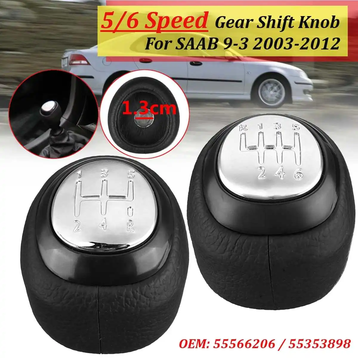 

For SAAB 93 9-3 2003 04 05 06 07 08 09 10 11 2012 1 Pcs Leather Gear Shift Knob Head Stick Replacement 55566206 55353898 Chrome
