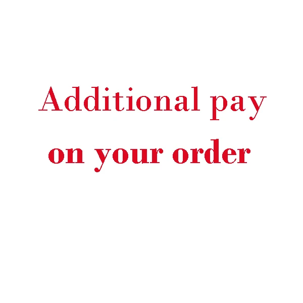 Дополнительная оплата вашего заказа|pay per|addition timepay standards |