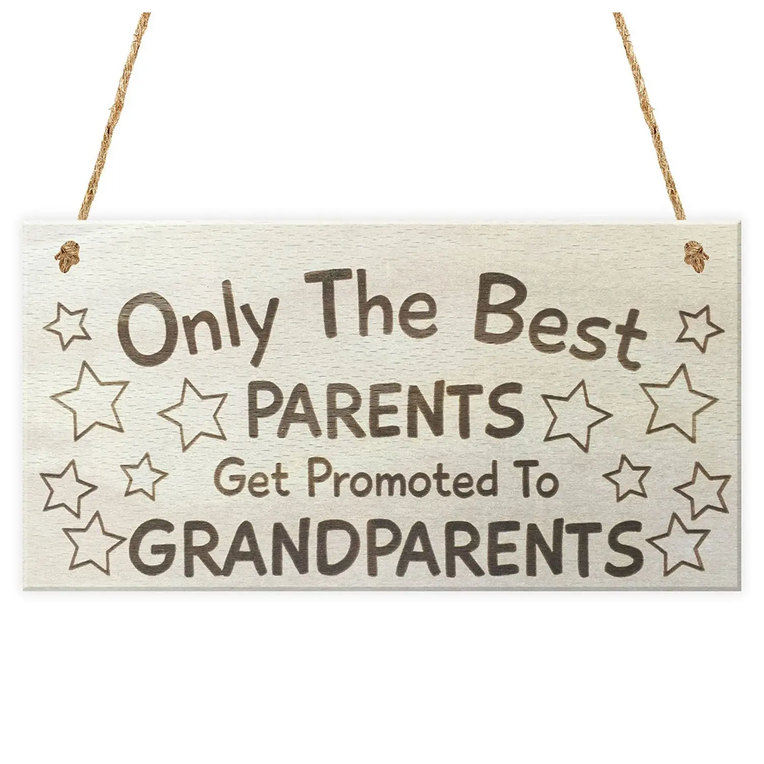 

Only The Best Parents Get Promoted To Grandparents Hanging Wooden Plaque Sign