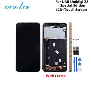

ocolor For UMI Umidigi Z2 Special Edition LCD Display And Touch Screen New Tested 6.2'' Digitizer With Frame +Tools +Adhesive