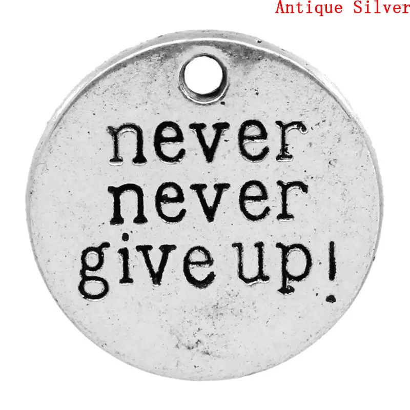 Очаровательные Подвески с надписью Never Give Up серебристого цвета 20 мм диаметр 30 шт.