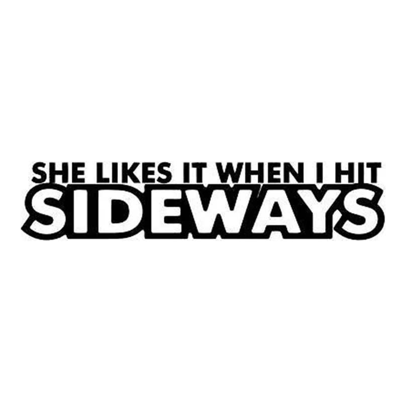 

She Likes It When I Hit Sideways JDM Car Accessories Fashion Creative Classic Attractive Vinyl Decals Car Stickers