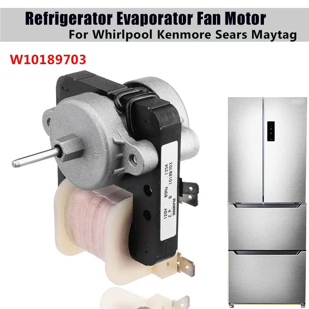 ApplianPar W10189703 Refrigerators Evaporator Fan Motor Replacement for Whirlpool Maytag Roper Amana Freezers AP6016598 10449505 2188848 2197381