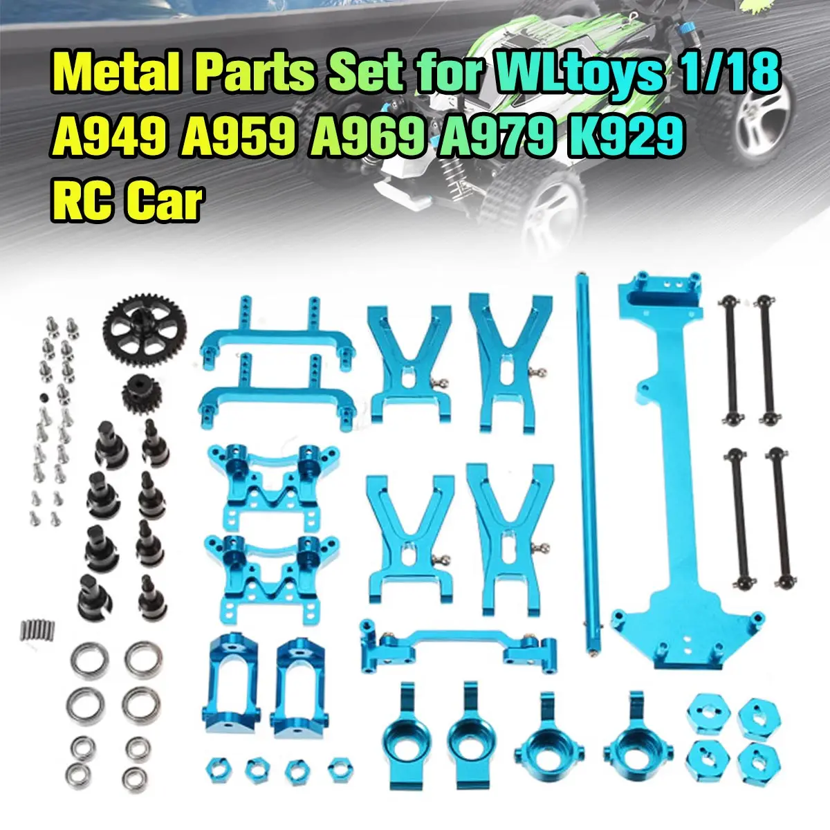 

WLtoys 1/18 A949 A959 A969 A979 K929 Upgraded Metal RC Car Parts Kit Parts Driving Shaft Board Steering Hub Reduction Gear