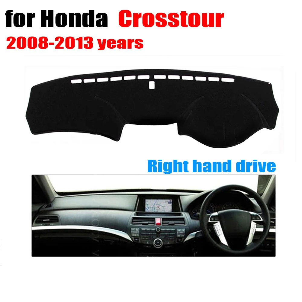 Приборной панели автомобиля чехлы для HONDA Crosstour 2008 до 2013 правым коврик для приборной панели dashmat автомобиль инструмент Аксессуары платформы