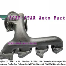 Выпускной коллектор турбины корпус GT1446SLM 781504 781504-5001S 860156 55565353 для Chevrolet Cruze ECOTEC A14NET 103Kw 1.4L