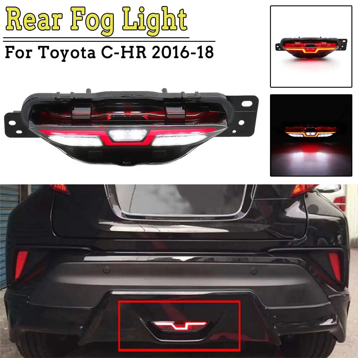 

LED Rear Fog Light Brake Tail Light Backup Read White Lamp Bumper Light For Toyota C-HR CHR 2016 2017 2018 3 Functions Lamp
