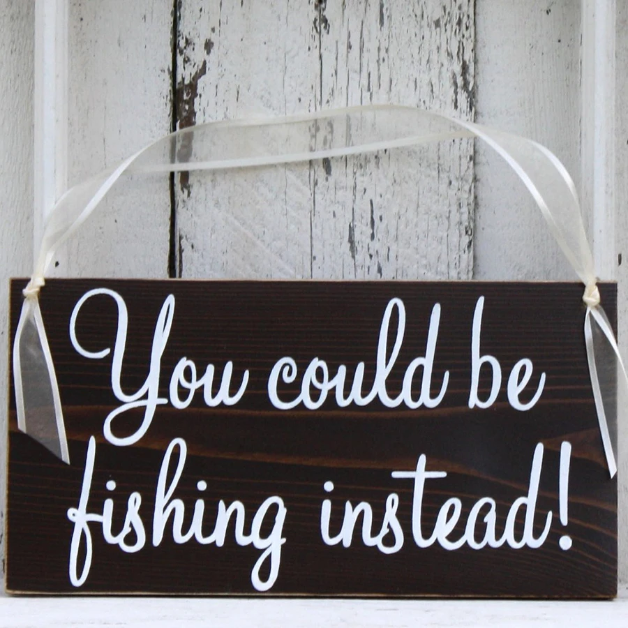 You could be FISHING instead! 5 1/2 x 11 Rustic Wedding Signs | Дом и сад
