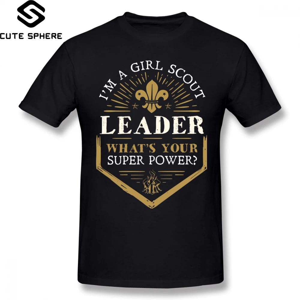 

Boy Scout T Shirt I'm A Girl Scout Leader T-Shirt Mens Printed Tee Shirt Short-Sleeve Basic 6xl Awesome Tshirt