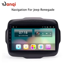 9 дюймов сенсорный экран Android 8,1 8-core dvd-плеер мультимедиа для Jeep Renegade 2016-2018 Радио Навигация BT