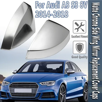 

A3 8V S3 Side Wing Mirror Cover Shell Caps fit for Audi A3 S3 Silver Aluminium Mirror Matte Chrome 2015 2016 2018 Replacement