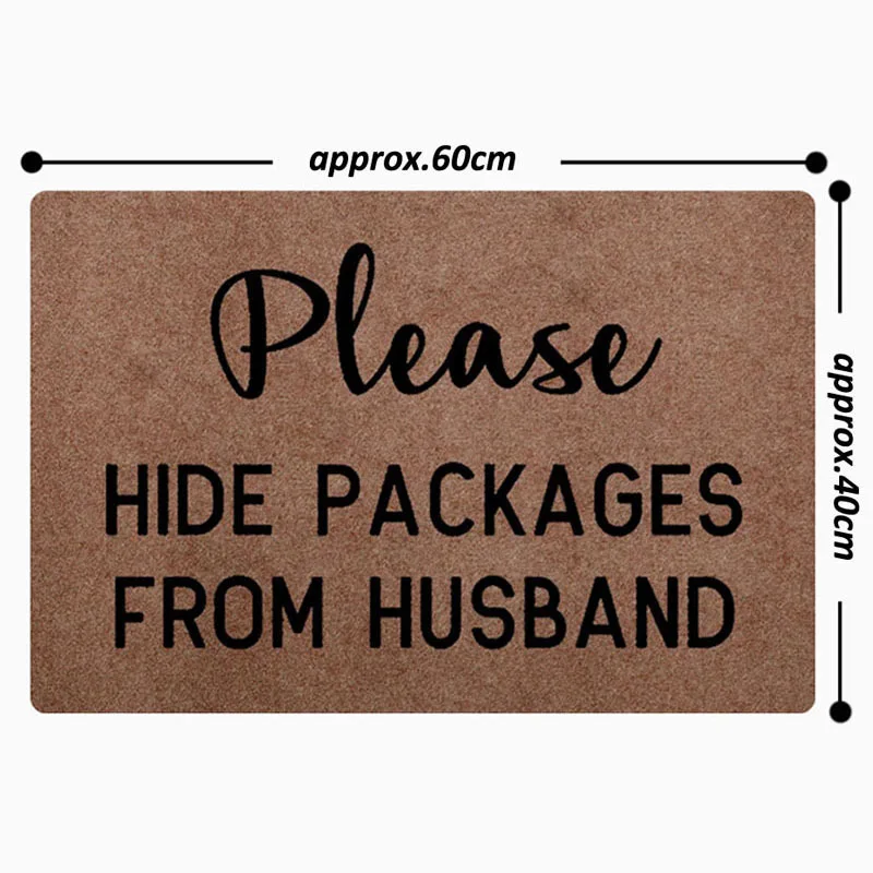 Funny Front Door Mat Polyester Please Hide Packages From Husband Printed TPR Anti-Slip Floor Mat Carpet Entrance Doormat Rug