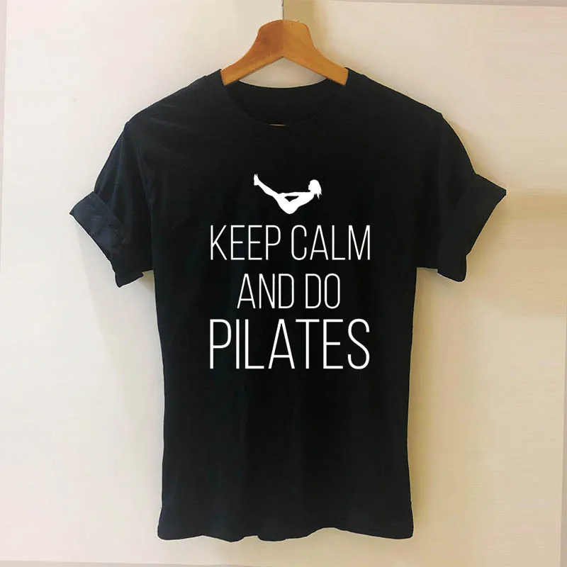 

Summer Fashion Keep Calm AND Do Pilates Women T Shirts New Printed Short Sleeve Cotton Girl Female Clothing Tops