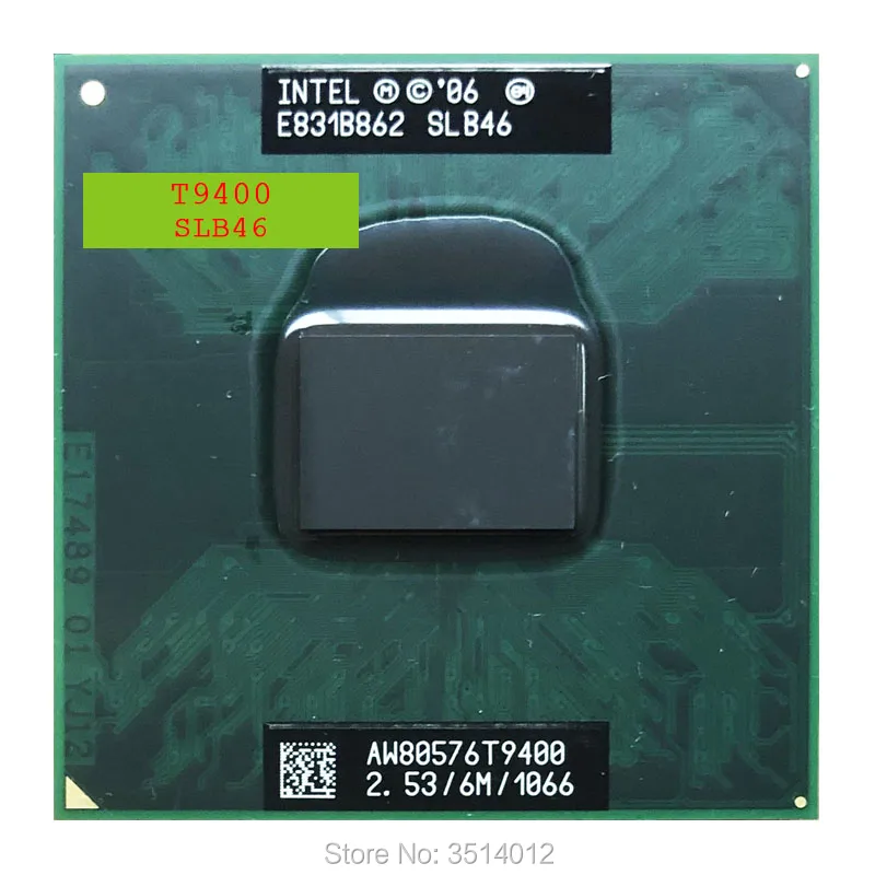 

Intel Core 2 Duo T9400 SLB46 SLAYY 2.5 GHz Dual-Core Dual-Thread CPU Processor 6M 35W Socket P