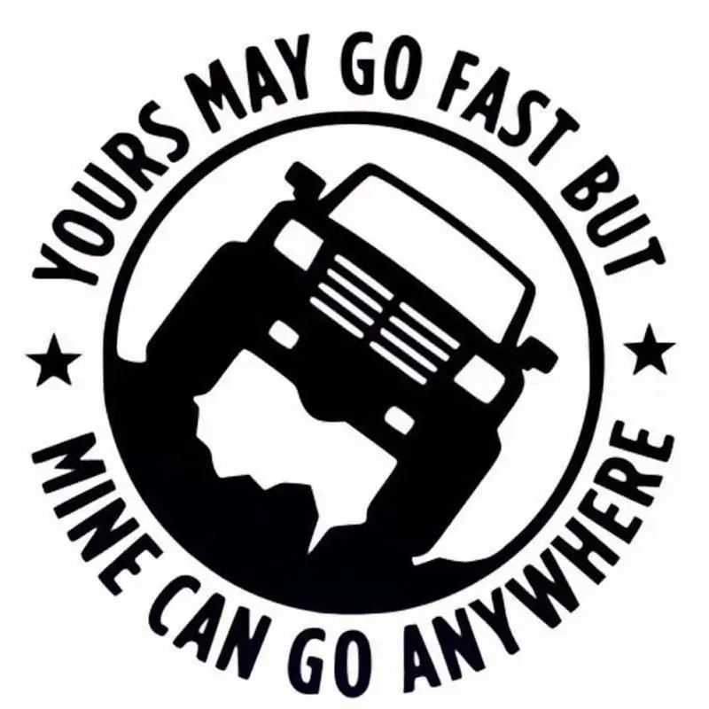 

Reflective 15CM*15CM Creative 4X4 YOURS MAY GO FAST MINE CAN GO ANYWHERE Funny Car Stickers Automobiles Accessories