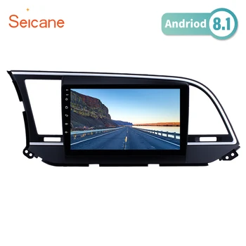 

Seicane Android 8.1 Radio GPS Navi head unit Replace for 2016 Hyundai Elantra 9 inch HD Touchscreen Support USB WIFI Bluetooth
