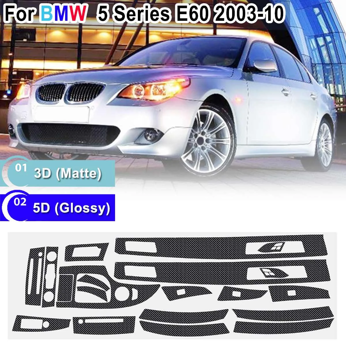 

Glossy/ Matte Reflective Carbon Fiber Interior Sticker Vinyl Decal Trim For BMW 5-Series E60 2003-2010 RHD