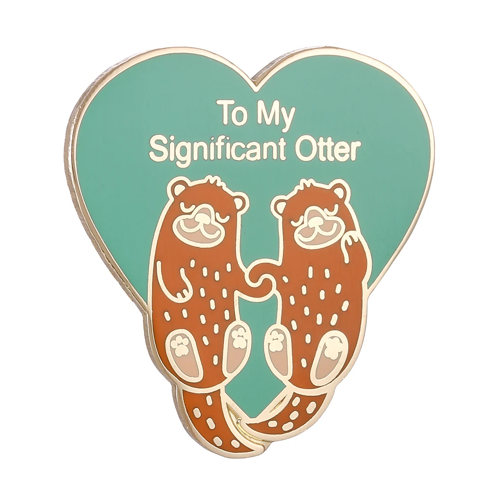 

To My Significant Otter Hard Enamel Pin Badge