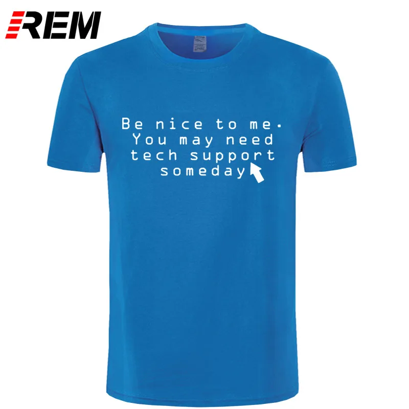 REM Be Good, вам может потребоваться техническая поддержка компьютерного программиста, Рождественская Мужская футболка, Мужская хлопковая футболка с коротким рукавом, Топ - Цвет: 10