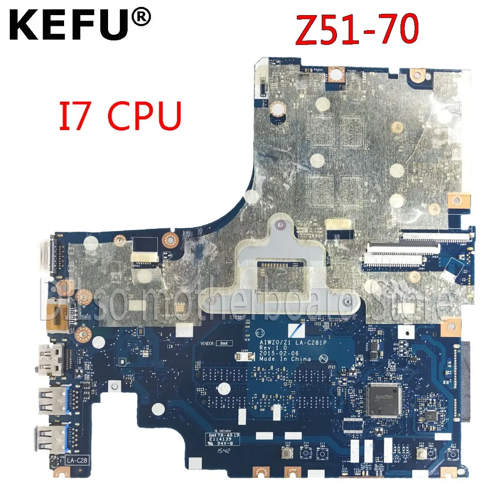 Kefu Z51-70 материнская плата для Lenovo Z51-70 материнская плата AIWZ0/Z1 LA-C281P Rev1.0 I7 Тесты оригинальная материнская плата работы