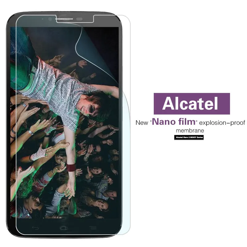 

Explosion-proof Nano Soft Film For Alcatel Hero 2 8030Y Go Play M'Pop Pop 3 (5) 5065 (5.5) C3 4033D C5 C7 S9 7040A C9 7047D S7