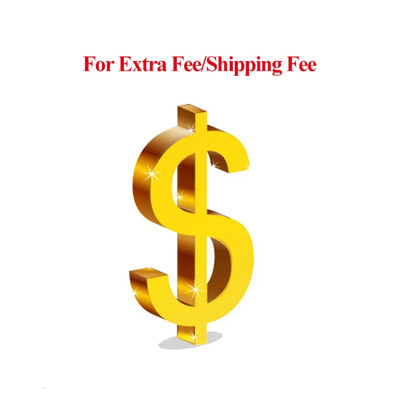 

Extra Fee Cost Just for the Balance of your Order/Shipping Cost/ Remote Area Fee