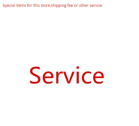

Special Items for The Shipping Fee or Service of This Store