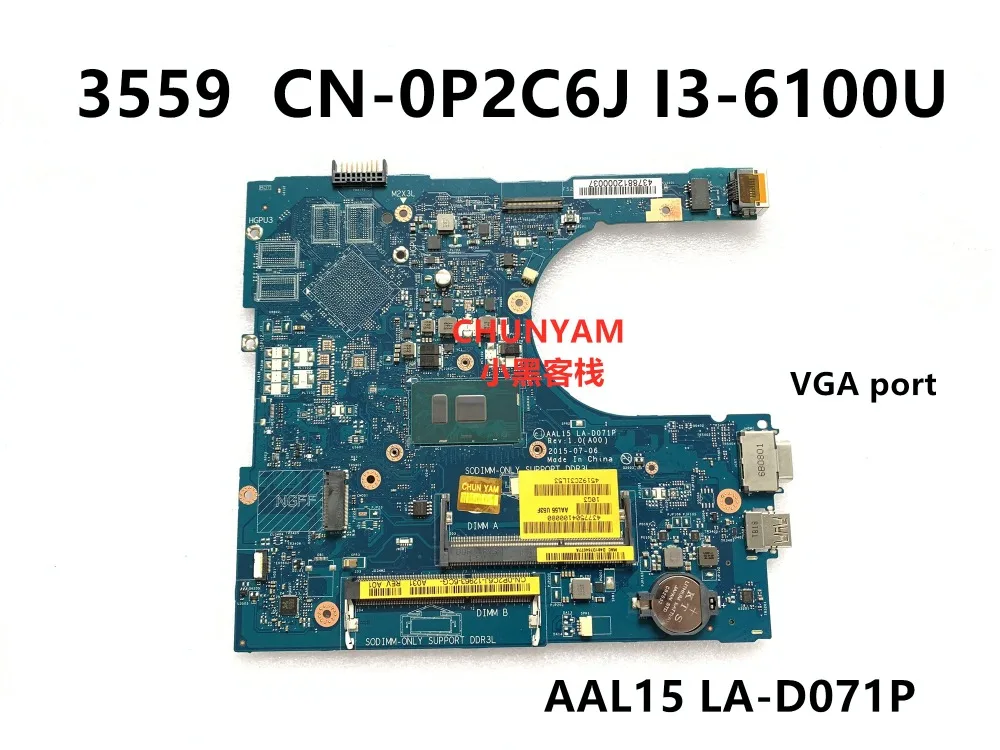 Kefu CN-0P2C6J P2C6J для Dell VOSTRO 3559 Материнская плата ноутбука AAL15 LA-D071P REV: 1,0(A00) I3-6100U порт VGA плата