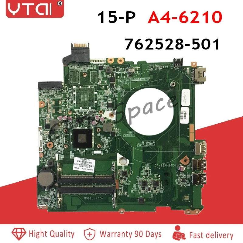 

DAY22AMB6E0 Laptop motherboard For HP Pavilion 15-P motherboard REV:E A4-6210 Y22A 762528-001 762528-501 100% tested intact