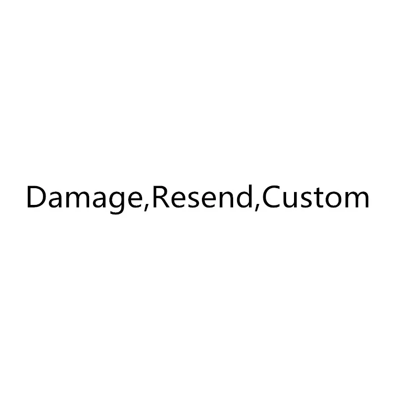 

damaged,resend,custom