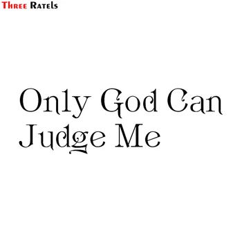 

Three Ratels TZ-1971# 46.6x15cm only god can judge me car sticker funny car stickers styling removable decal