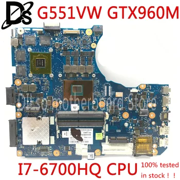 

KEFU G551VW For ASUS N551V G551V FX551V G551VW FX51VW N551VW Laptop Motherboard I7-6700HQ CPU GTX960M motherboard Test work 100%