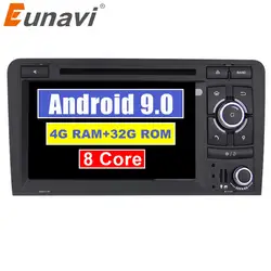 Eunavi 2 din Android 9,0 gps 2 din Авторадио Стерео система для Audi/A3/S3 Восьмиядерный 4 Гб ram wifi Автомобильный dvd-плеер wifi 4G + 32G