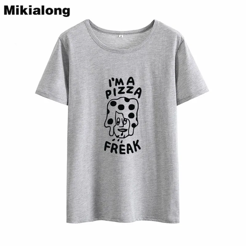 Mikialong I'm A Pizza Freak Забавные футболки для женщин 2018 летняя Harajuku футболка с коротким