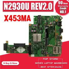 Hot selling X453MA X403MA motherboard for Asus Main board REV2.0 DDR3 100% Tested 60NB04W0-MB2000-200 Hot selling X453MA X403MA motherboard for Asus Main board REV2.0 DDR3 100% Tested 60NB04W0-MB2000-200