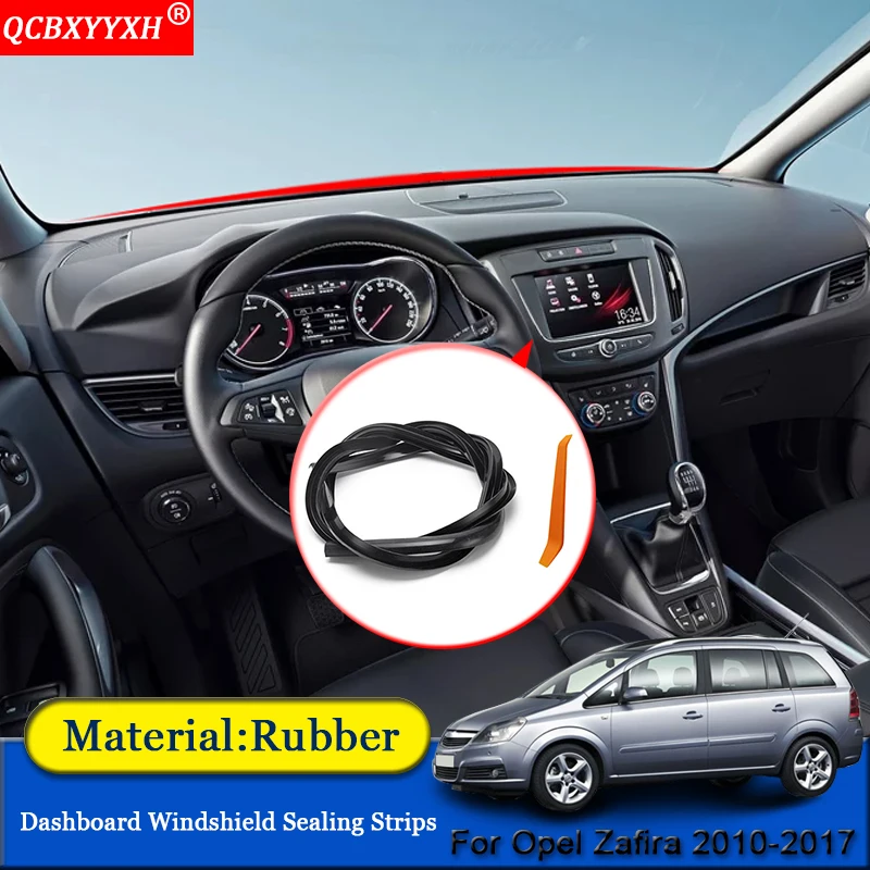 

QCBXYYXH Car-styling Rubber Anti-Noise Soundproof Dustproof Car Dashboard Windshield Sealing Strips For Opel Zafira 2010-2018