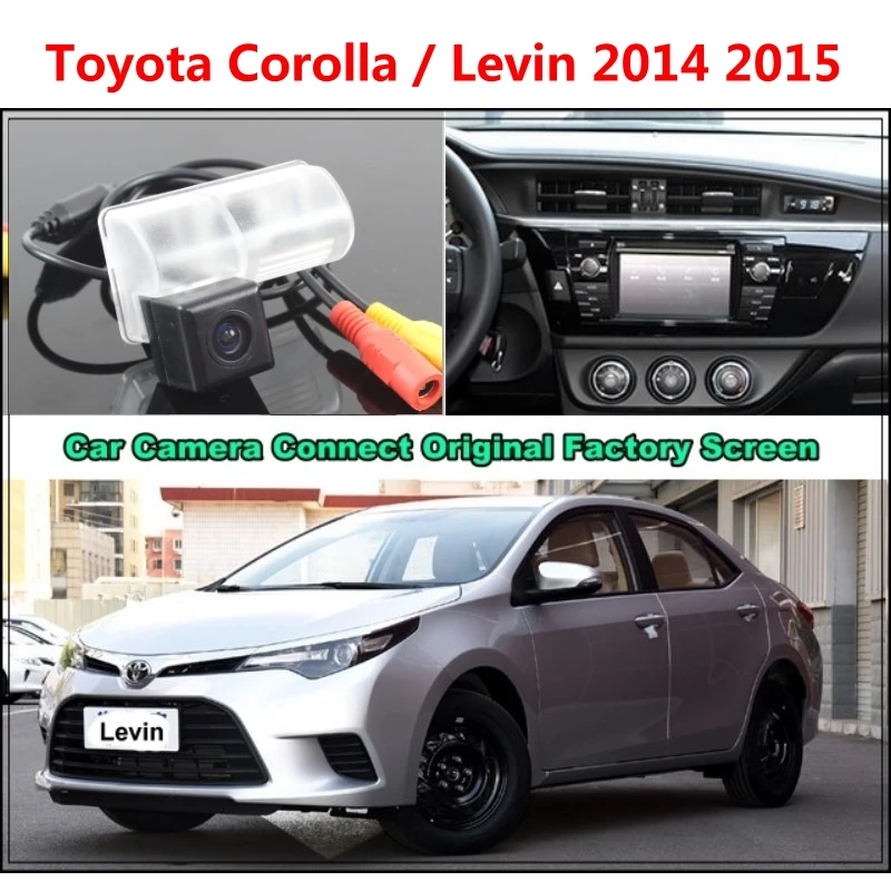 Pro vozidlo Toyota Corolla / Levin 2014 2015 Automatický fotoaparát připojený k monitoru obrazovky a zálohovací kamery pro zadní pohled Originální skener automobilu