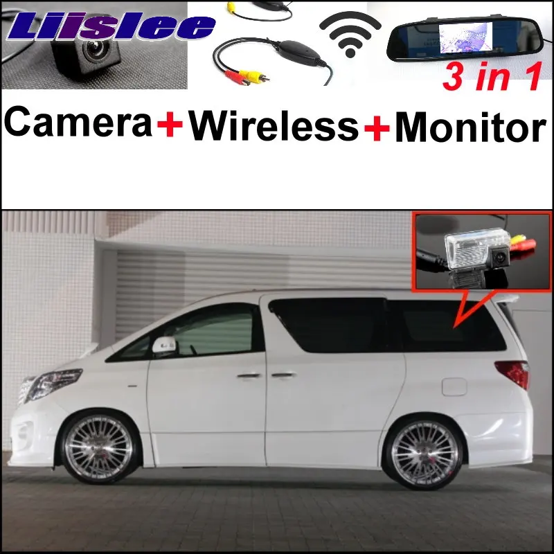 

Liislee For TOYOTA Alphard Vellfire 3 in1 Special Rear View Camera + Wireless Receiver + Mirror Monitor Easy DIY Parking System