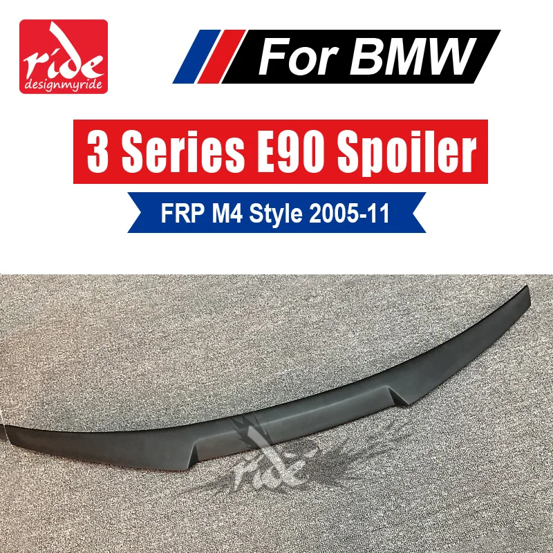 

E90 M4 Style FRP Primer Black Rear trunk Performance Spoiler wings For BMW 3-Series E90 Sedan 2005-2011 M3 316i 318i 320i 325i