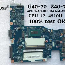 Ktuxb lenovo ACLU1/ACLU2 UMA NM-A272 материнская плата для lenovo G40-70 Z40-70 ноутбук материнская плата Процессор i7 4510U DDR3 тесты работы
