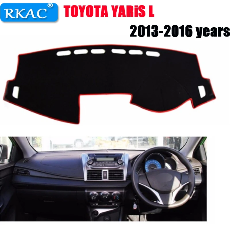 Car dashboard cover mat for TOYOTA YARiS L 2013 2016 years right hand ...