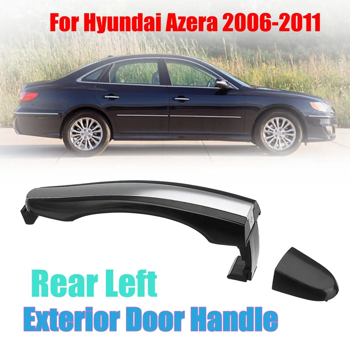 Автомобильный стиль, Передняя Задняя правая левая наружная дверная ручка для hyundai Azera 2006 2007 2008 2009 2010 2011 826513L000 - Цвет: Rear Left