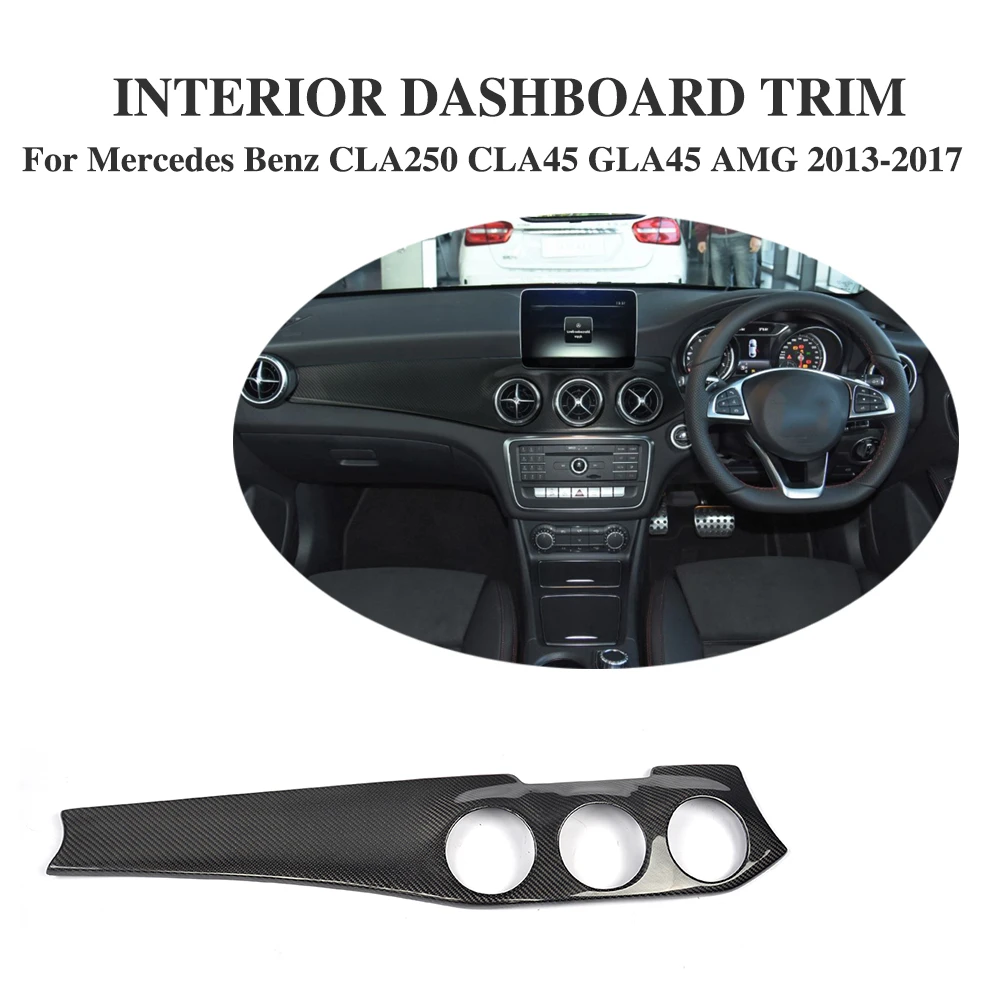 Right Hand Drive Carbon Fiber Car Dashboard Interior Trim For Mercedes Benz Cla Class C117 4door Only Gla45 Amg Cla0 13 17 Carbon Interior Trim Carbon Fiber Interior Trimdashboard Trim Aliexpress