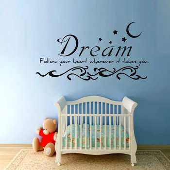 

New arrival hot selling dream follow your heart wherever it takes you vinyl Wall quote Sticker for kids bedroom decoration