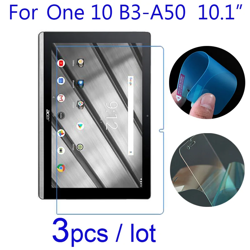 

3pcs Soft Nano Anti-Explosion Protective Films for Acer Iconia One 10 B3-A50/A40/A30/A20/A10 Tablet Screen Protector (Not Glass)