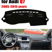 Приборной панели автомобиля Обложка Коврик для Audi Q7 2005- лет левым dashmat pad тире охватывает авто аксессуары для приборной панели