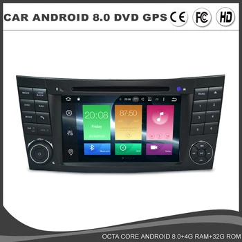 

7 IPS Android 8.0 Car DVD Player For Mercedes Benz E-Class W211 E200 E220 E240 E270 E280 GPS Navigation Radio Octa core 4G RAM