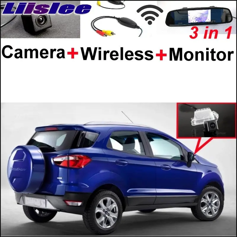

Liilsee 3 in1 Special Rear View Camera + Wireless Receiver + Mirror Monitor Parking System For Ford EcoSport 2013~2017