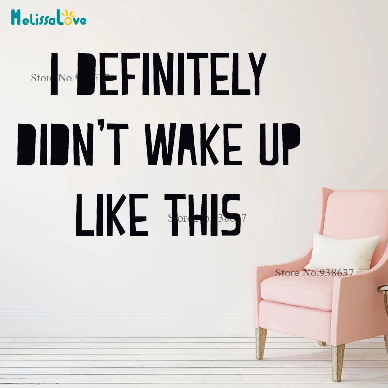 I Definitely Didn't Wake Up Like This Funny Design Quote Decal Bedroom Home Decor Removable Vinyl Wall Sticker BA001 | Дом и сад